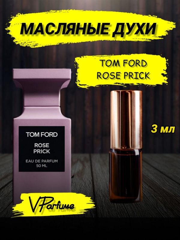 Tom Ford Rose Prick oil perfume Tom Ford (3 ml)